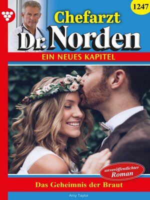 cover image of Chefarzt Dr. Norden 1247 – Arztroman